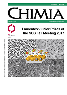 CHIMIA Vol. 72 No. 4 (2018): Laureates: Junior Prizes of the SCS Fall Meeting 2017