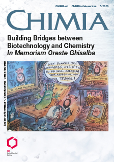 CHIMIA Vol. 74 No. 05(2020): Building Bridges between Biotechnology and Chemistry :  In Memoriam Oreste Ghisalba