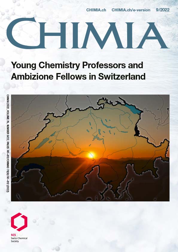 CHIMIA Vol. 76 No. 9 (2022): Young Chemistry Professors and Ambizione Fellows