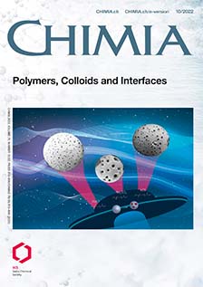 CHIMIA Vol. 76 No. 10 (2022): Polymers, Colloids and Interfaces